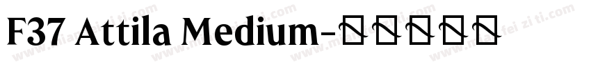 F37 Attila Medium字体转换